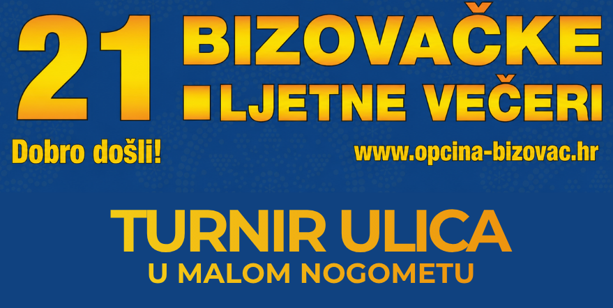 21. BIZOVAČKE LJETNE VEČERI:I ove godine atraktivan malonogometni Turnir ulica